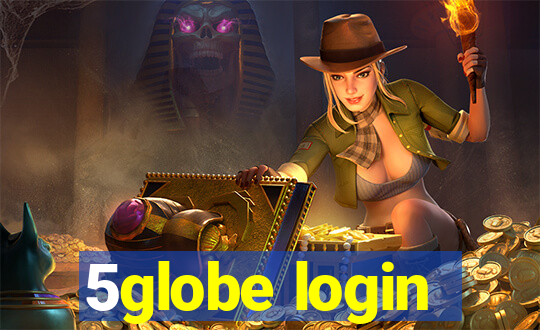 5globe login